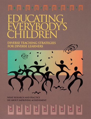 Imagen de archivo de Educating Everybody's Children: Diverse Teaching Strategies for Diverse Learners a la venta por SecondSale