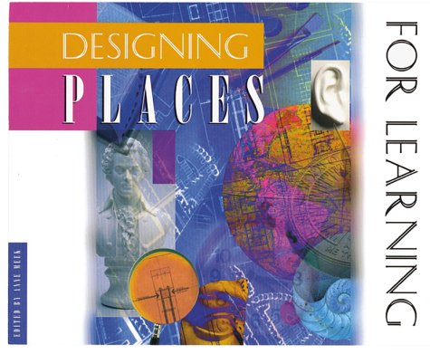 Imagen de archivo de Designing Places for Learning a la venta por Friends of  Pima County Public Library