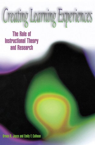 Beispielbild fr Creating Learning Experiences: The Role of Instructional Theory and Research zum Verkauf von Wonder Book