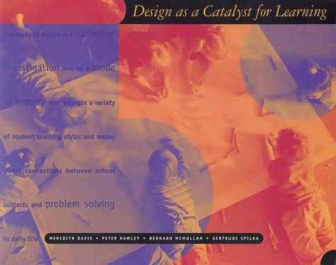 Stock image for Design As a Catalyst for Learning for sale by Front Cover Books