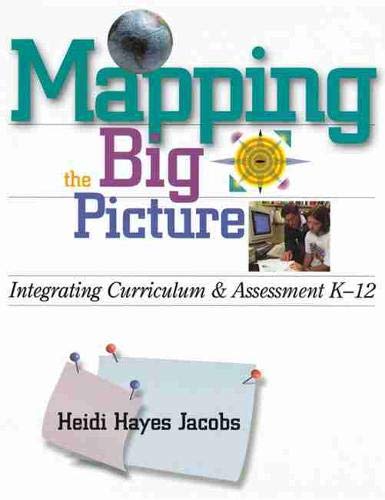 Stock image for Mapping the Big Picture: Integrating Curriculum and Assessment K-12 (Professional Development) for sale by SecondSale