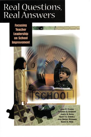 Imagen de archivo de Real Questions, Real Answers : Focusing Teacher Leadership on School Improvement a la venta por Better World Books