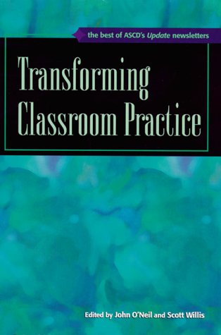 Stock image for Transforming Classroom Practice: The Best of Ascd's Update Newsletters for sale by Wonder Book