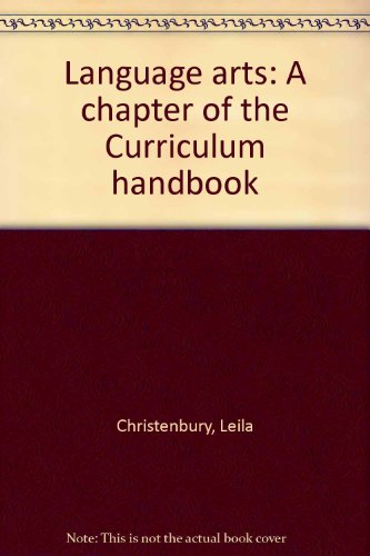 Language arts: A chapter of the Curriculum handbook (9780871203199) by Christenbury, Leila