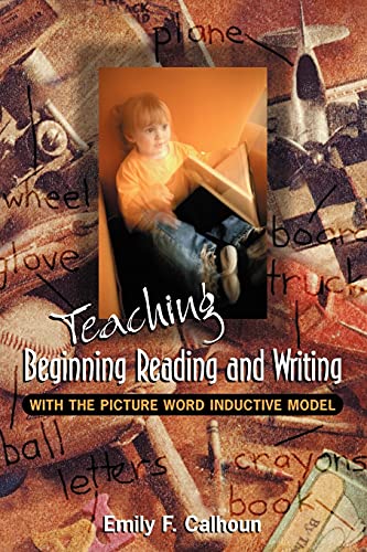 Stock image for Teaching Beginning Reading and Writing with the Picture Word Inductive Model for sale by Russell Books