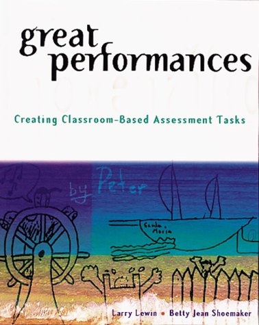 Beispielbild fr Great Performances: Creating Classroom-Based Assessment Tasks zum Verkauf von Wonder Book