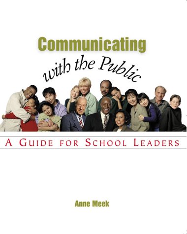 Beispielbild fr Communicating with the Public: A Guide for School Leaders zum Verkauf von Wonder Book