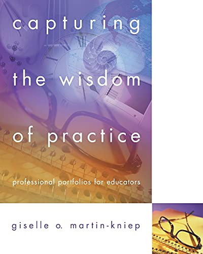 Capturing the Wisdom of Practice: Professional Portfolios for Educators