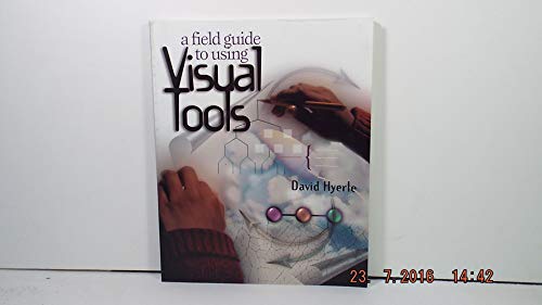 A Field Guide to Using Visual Tools