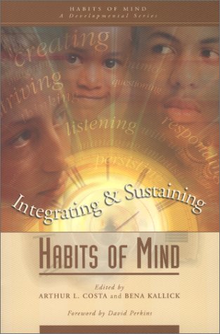 Beispielbild fr Integrating and Sustaining Habits of Mind zum Verkauf von Better World Books