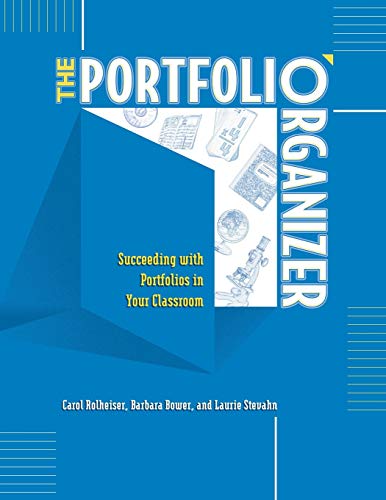 Stock image for The Portfolio Organizer: Succeeding with Portfolios in Your Classroom for sale by THE SAINT BOOKSTORE