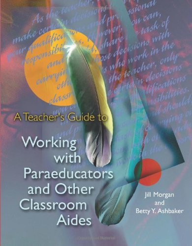 Beispielbild fr A Teacher's Guide to Working With Paraeducators and Other Classroom Aides zum Verkauf von Wonder Book