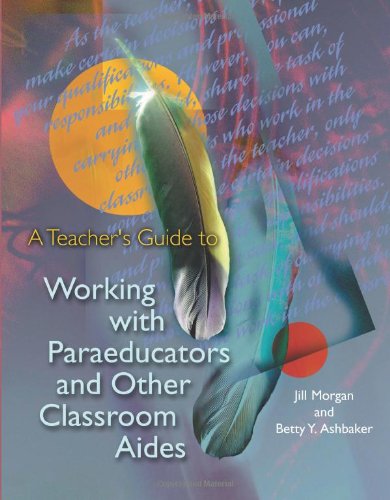 Imagen de archivo de A Teacher's Guide to Working With Paraeducators and Other Classroom Aides a la venta por Wonder Book