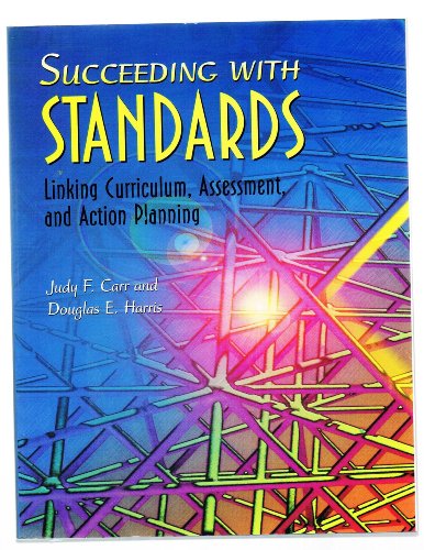 Imagen de archivo de Succeeding with Standards: Linking Curriculum, Assessment, and Action Planning a la venta por Tiber Books