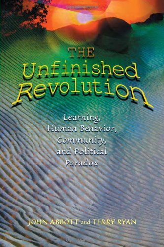 Imagen de archivo de The Unfinished Revolution: Learning, Human Behavior, Community, and Political Paradox a la venta por Mispah books