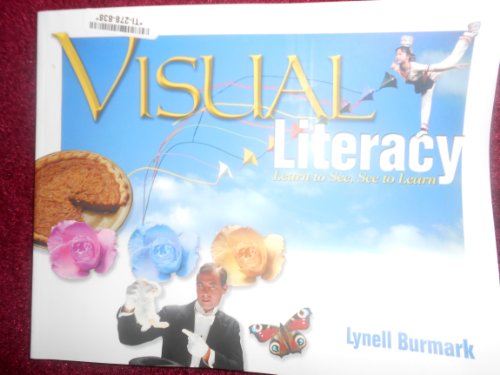 Imagen de archivo de Visual Literacy: Learn to See, See to Learn a la venta por Front Cover Books