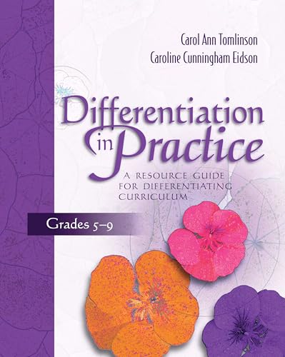 Differentiation in Practice: A Resource Guide for Differentiating Curriculum, Grades 5-9 (9780871206558) by Carol Ann Tomlinson; Caroline Cunningham Eidson