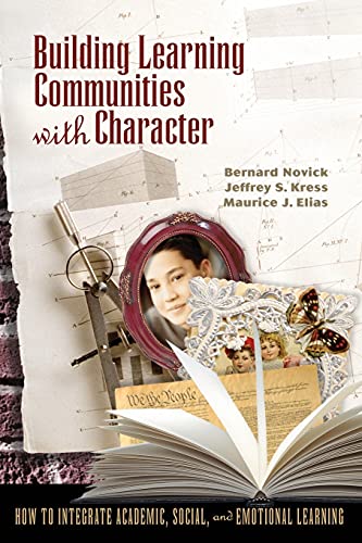 Beispielbild fr Building Learning Communities With Character: How to Integrate Academic, Social, and Emotional Learning zum Verkauf von Wonder Book