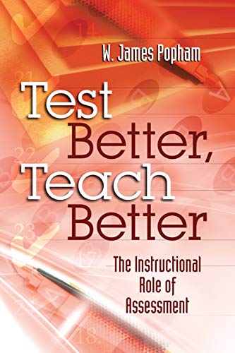 Stock image for Test Better, Teach Better: The Instructional Role of Assessment for sale by SecondSale