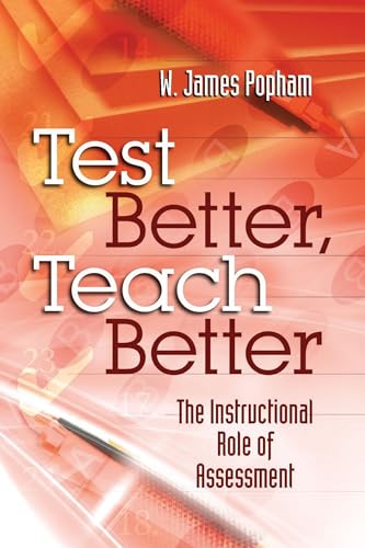 Stock image for Test Better, Teach Better: The Instructional Role of Assessment for sale by SecondSale