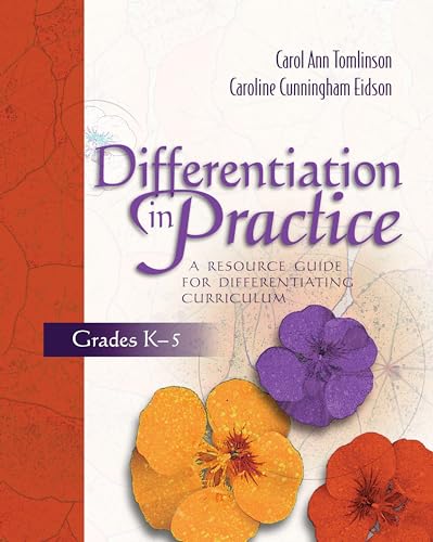 Differentiation in Practice: A Resource Guide for Differentiating Curriculum, Grades K-5 (9780871207609) by Tomlinson, Carol Ann; Eidson, Caroline Cunningham