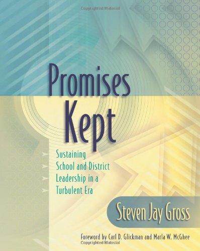 Stock image for Promises Kept: Sustaining School and District Leadership in a Turbulent Era for sale by Once Upon A Time Books