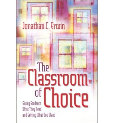 9780871209979: The Classroom of Choice: Giving Students What They Need and Getting What You Want