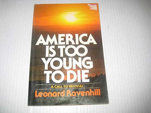 Stock image for America Is Too Young to Die for sale by SecondSale