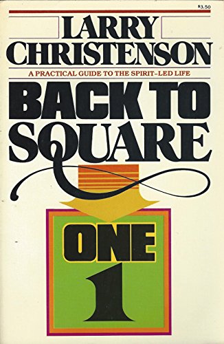 Stock image for Back to Square One: A Practical Guide to the Spirit-LED Life for sale by Wonder Book