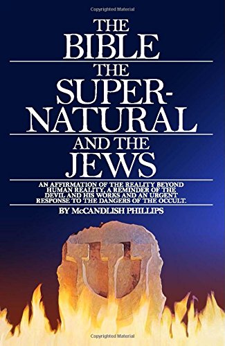 Stock image for The Bible, the Supernatural & the Jews for sale by ThriftBooks-Dallas