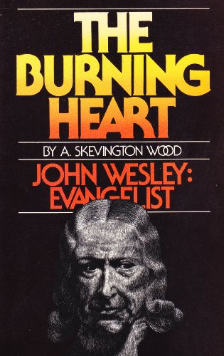 9780871230430: Burning Heart: John Wesley - Evangelist