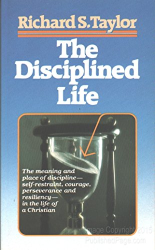 Imagen de archivo de The Disciplined Life: Studies in the Fine Art of Christian Discipleship a la venta por SecondSale