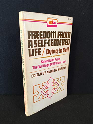 Freedom from a Self Centered Life (9780871231048) by Law, William