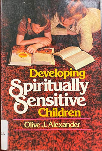 Beispielbild fr Developing spiritually sensitive children zum Verkauf von ThriftBooks-Dallas