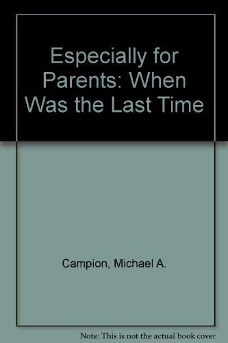 9780871231376: Especially for Parents: When Was the Last Time