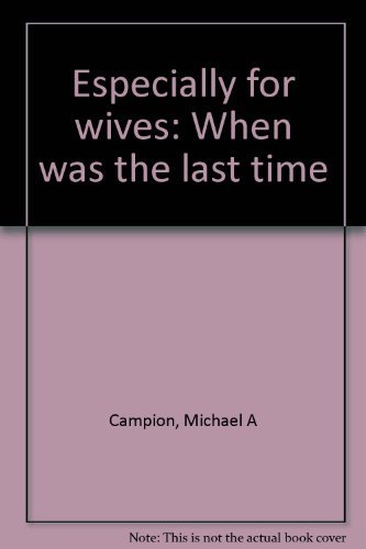 9780871231383: Especially for wives: When was the last time