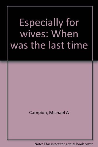 9780871231383: Title: Especially for wives When was the last time