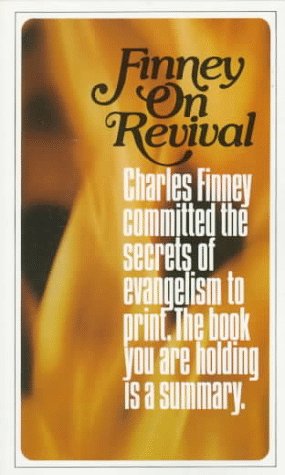 Finney on Revival: The Highlights of the Sermons on Revival