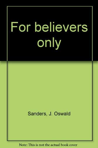 Beispielbild fr For Believers Only zum Verkauf von Better World Books