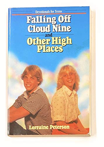 Imagen de archivo de Falling Off Cloud Nine and Other High Places (Devotionals for Teens, No. 2) a la venta por Once Upon A Time Books