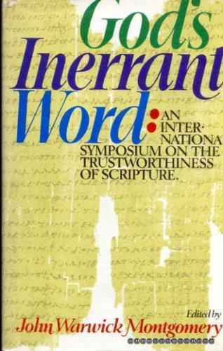 Imagen de archivo de God's Inerrant Word: An International Symposium on the Trustworthiness of Scripture a la venta por 4 THE WORLD RESOURCE DISTRIBUTORS