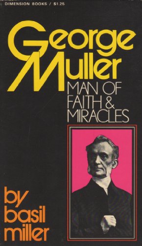 9780871231826: George Muller – Man of Faith and Miracles (Men of Faith)