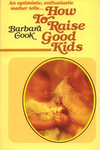 Stock image for How to Raise Good Kids for sale by Gulf Coast Books