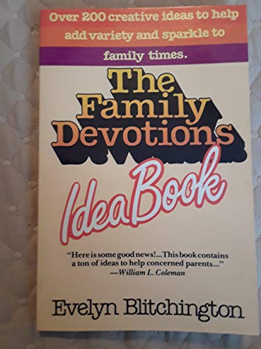 Beispielbild fr The Family Devotions Idea Book zum Verkauf von Christian Book Store