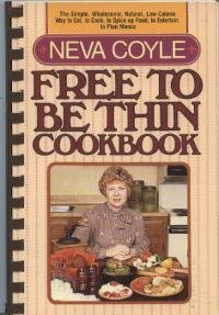 Imagen de archivo de Free to Be Thin Cookbook a la venta por Gulf Coast Books
