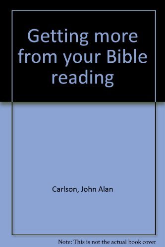 Imagen de archivo de Getting more from your Bible reading a la venta por Hay-on-Wye Booksellers