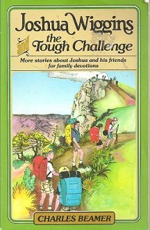 Stock image for Joshua Wiggins and the tough challenge: More stories about Joshua and his friends for family devotions for sale by Colorado's Used Book Store