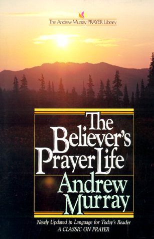 9780871232779: Believers' Prayer Life (The Andrew Murray Prayer Library)