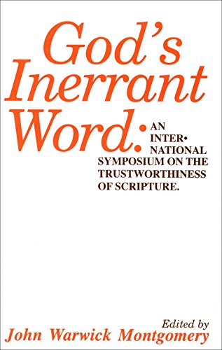 Beispielbild fr God's Inerrant Word: An International Symposium on the Trustworthiness of Scripture zum Verkauf von BooksRun