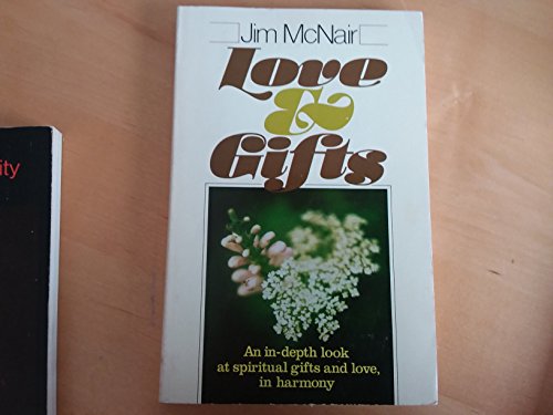 Beispielbild fr Love & Gifts: An In-depth Look at Spiritual Gifts and Love, In Harmony zum Verkauf von Faith In Print